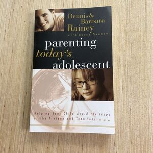 Parenting Today's Adolescent : Helping Your Child Avoid the Traps of the Preteen